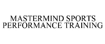 MASTERMIND SPORTS PERFORMANCE TRAINING