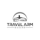 TRAVEL ARM GUARD