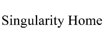 SINGULARITY HOME