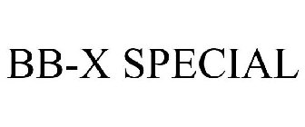 BB-X SPECIAL