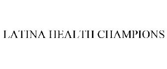 LATINA HEALTH CHAMPIONS