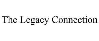 THE LEGACY CONNECTION