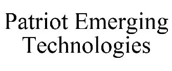 PATRIOT EMERGING TECHNOLOGIES