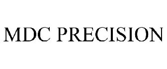 MDC PRECISION