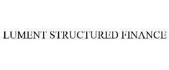 LUMENT STRUCTURED FINANCE