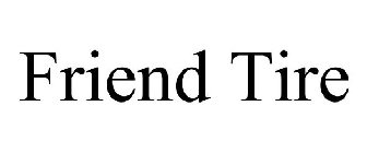 FRIEND TIRE