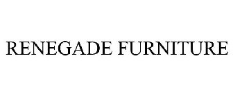 RENEGADE FURNITURE