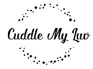 CUDDLE MY LUV
