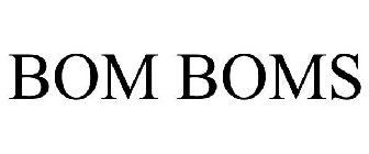 BOM BOMS