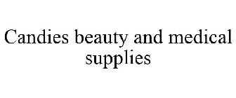 CANDIES BEAUTY AND MEDICAL SUPPLIES