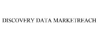 DISCOVERY DATA MARKETREACH