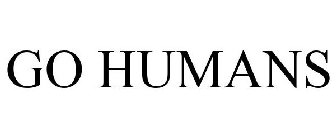 GO HUMANS