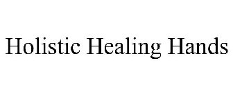 HOLISTIC HEALING HANDS