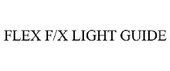 FLEX F/X LIGHT GUIDE