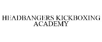HEADBANGERS KICKBOXING ACADEMY