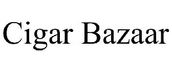 CIGAR BAZAAR