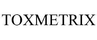 TOXMETRIX