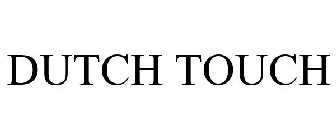 DUTCH TOUCH