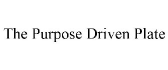 THE PURPOSE DRIVEN PLATE