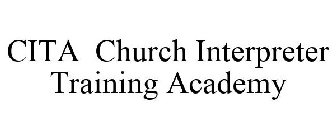 CITA CHURCH INTERPRETER TRAINING ACADEMY