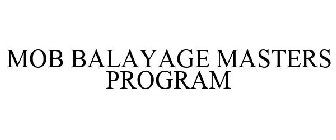 MOB BALAYAGE MASTERS PROGRAM