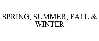 SPRING, SUMMER, FALL & WINTER