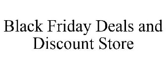 BLACK FRIDAY DEALS AND DISCOUNT STORE