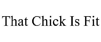 THAT CHICK IS FIT