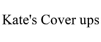 KATE'S COVER UPS