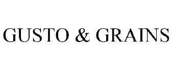 GUSTO & GRAINS