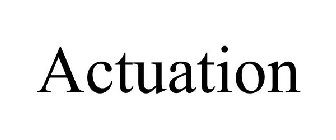 ACTUATION