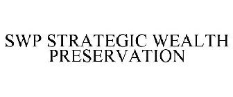 SWP STRATEGIC WEALTH PRESERVATION