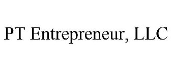 PT ENTREPRENEUR, LLC