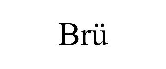 BRÜ