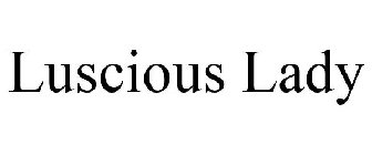 LUSCIOUS LADY