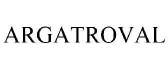 ARGATROVAL