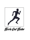 WORK OUT WATER