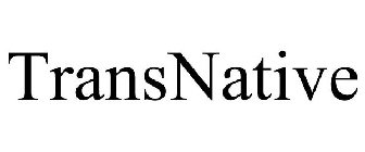 TRANSNATIVE