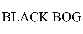 BLACK BOG