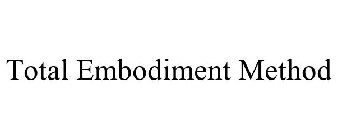 TOTAL EMBODIMENT METHOD