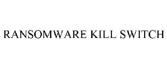 RANSOMWARE KILL SWITCH