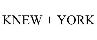 KNEW + YORK