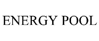 ENERGY POOL