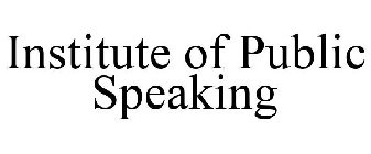 INSTITUTE OF PUBLIC SPEAKING