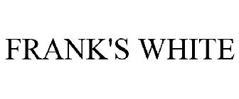FRANK'S WHITE