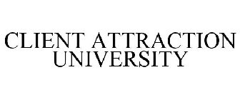 CLIENT ATTRACTION UNIVERSITY