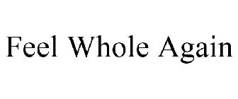 FEEL WHOLE AGAIN