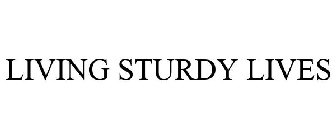 LIVING STURDY LIVES