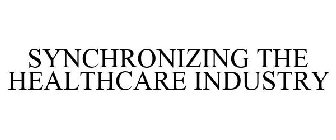 SYNCHRONIZING THE HEALTHCARE INDUSTRY