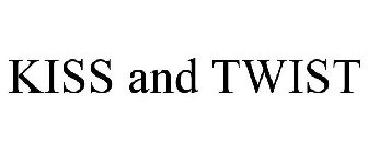 KISS AND TWIST